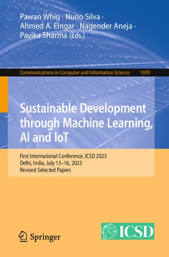 Sustainable Development through Machine Learning, AI and IoT: First International Conference, ICSD 2023, Delhi, India, July 15–16, 2023, Revised ... in Computer and Information Science) (PDF/EPUB Version)
