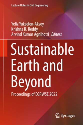 Sustainable Earth and Beyond: Proceedings of EGRWSE 2022 (Lecture Notes in Civil Engineering, 370) (PDF/EPUB Version)
