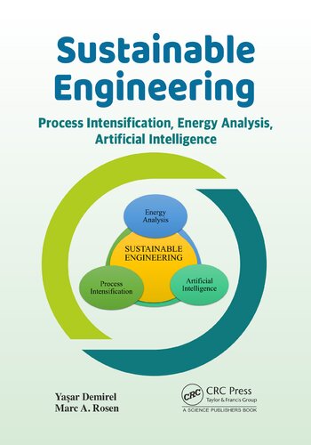 Sustainable Engineering: Process Intensification, Energy Analysis, and Artificial Intelligence (PDF/EPUB Version)
