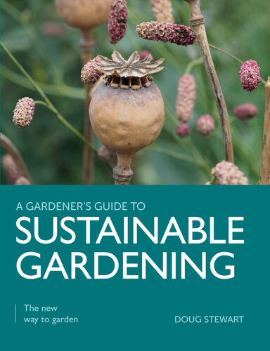 Sustainable Gardening: The New Way to Garden (PDF/EPUB Version)
