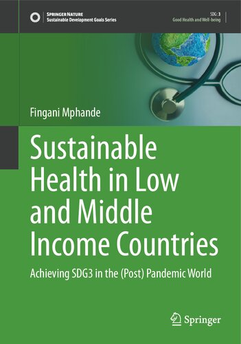 Sustainable Health in Low and Middle Income Countries: Achieving SDG3 in the (Post) Pandemic World (Sustainable Development Goals Series) (PDF/EPUB Version)
