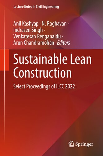 Sustainable Lean Construction: Select Proceedings of ILCC 2022 (Lecture Notes in Civil Engineering, 383) (PDF/EPUB Version)
