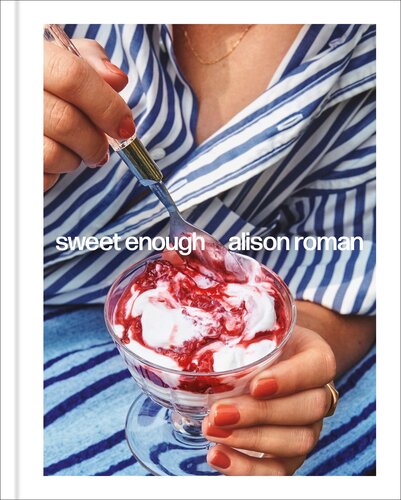 Sweet Enough: A Dessert Cookbook (PDF/EPUB Version)
