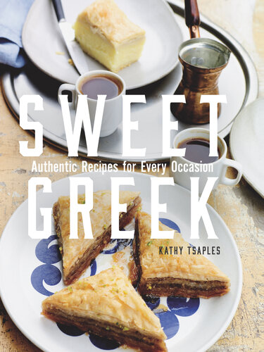 Sweet Greek: Authentic Recipes for Every Occasion (PDF/EPUB Version)
