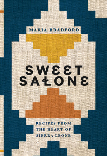 Sweet Salone: Recipes from the Heart of Sierra Leone (PDF/EPUB Version)
