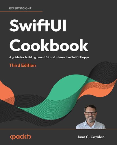 SwiftUI Cookbook: A guide for building beautiful and interactive SwiftUI apps (PDF/EPUB Version)
