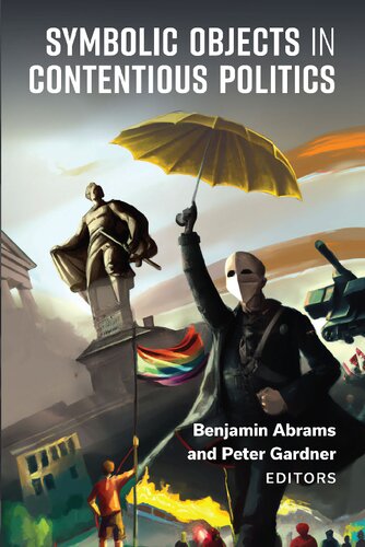 Symbolic Objects In Contentious Politics (PDF/EPUB Version)
