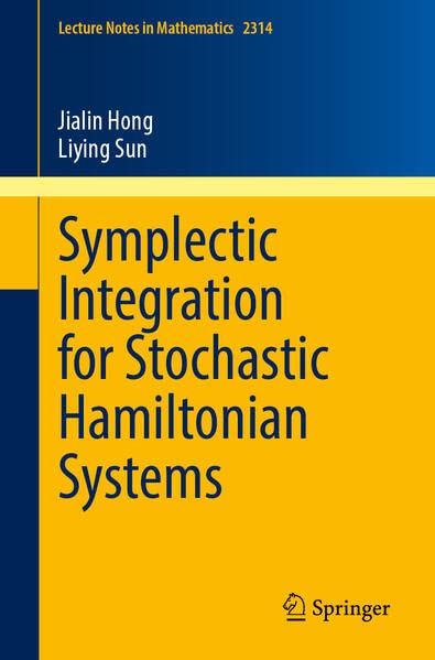 Symplectic Integration of Stochastic Hamiltonian Systems (PDF/EPUB Version)
