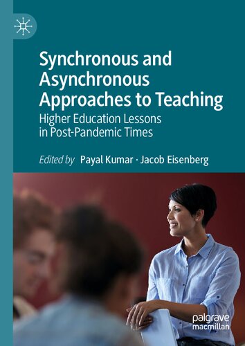 Synchronous and Asynchronous Approaches to Teaching: Higher Education Lessons in Post-Pandemic Times (PDF/EPUB Version)
