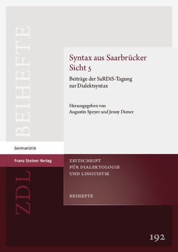 Syntax aus Saarbrücker Sicht 5: Beiträge der SaRDiS-Tagung zur Dialektsyntax (PDF/EPUB Version)
