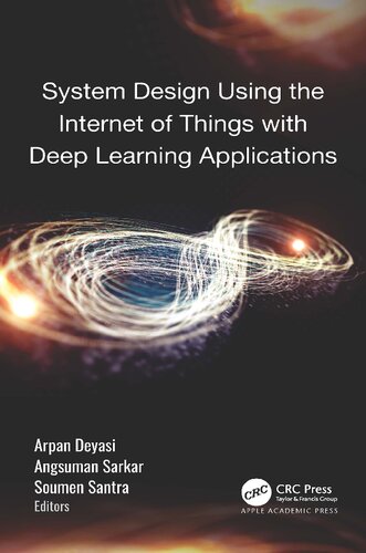 System Design Using the Internet of Things with Deep Learning Applications (Team-IRA) (PDF/EPUB Version)
