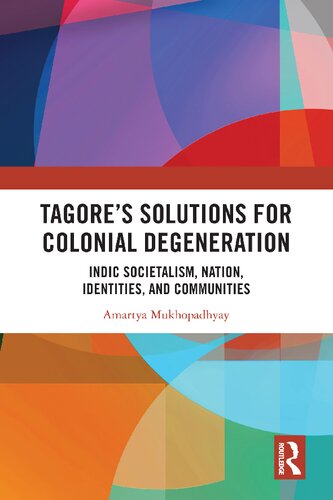 Tagore’s Solutions for Colonial Degeneration (PDF/EPUB Version)
