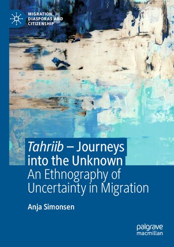 Tahriib – Journeys into the Unknown: An Ethnography of Uncertainty in Migration (PDF/EPUB Version)
