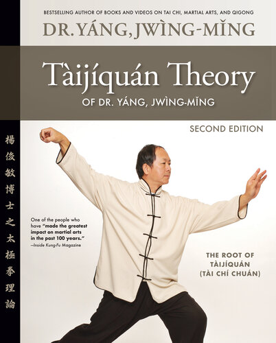 Taijiquan Theory of Dr. Yang, Jwing-Ming: The Root of Taijiquan (PDF/EPUB Version)
