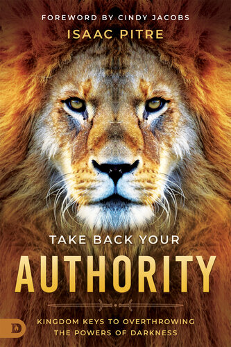 Take Back Your Authority: Kingdom Keys to Overthrowing the Powers of Darkness (PDF/EPUB Version)

