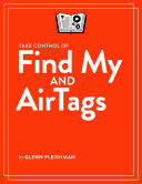 Take Control of Find My and AirTags (PDF/EPUB Version)
