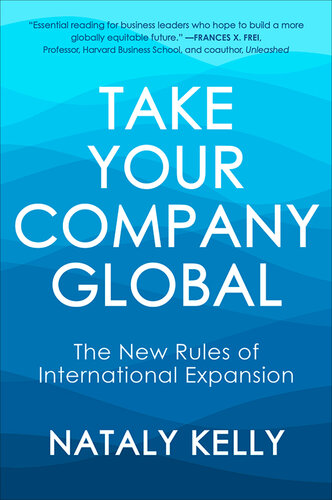 Take Your Company Global: The New Rules of International Expansion (PDF/EPUB Version)
