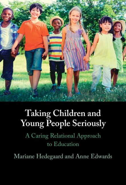 Taking Children and Young People Seriously: A Caring Relational Approach to Education (PDF/EPUB Version)
