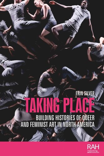 Taking place: Building histories of queer and feminist art in North America (PDF/EPUB Version)
