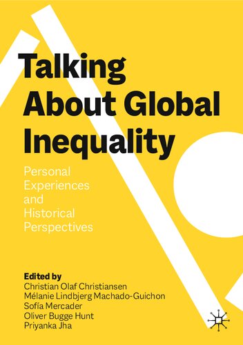 Talking About Global Inequality: Personal Experiences and Historical Perspectives (PDF/EPUB Version)
