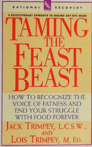 Taming the Feast Beast: How to Recognize the Voice of Fatness and End Your Struggle with Food Forever (PDF/EPUB Version)
