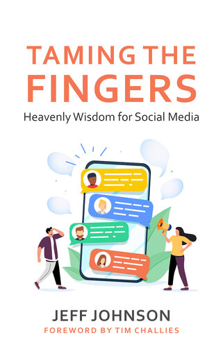 Taming the Fingers: Heavenly Wisdom for Social Media (PDF/EPUB Version)

