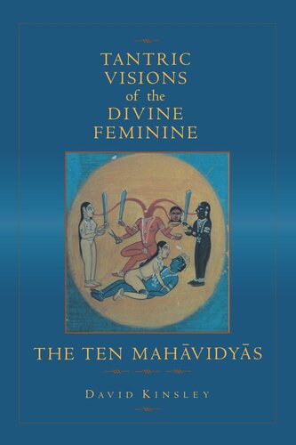 Tantric Visions of the Divine Feminine: The Ten Mahavidyas (PDF/EPUB Version)
