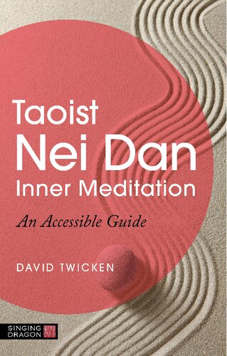 Taoist Nei Dan Inner Meditation : An Accessible Guide (PDF/EPUB Version)
