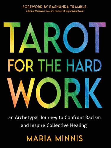 Tarot for the Hard Work: An Archetypal Journey to Confront Racism and Inspire Collective Healing (PDF/EPUB Version)