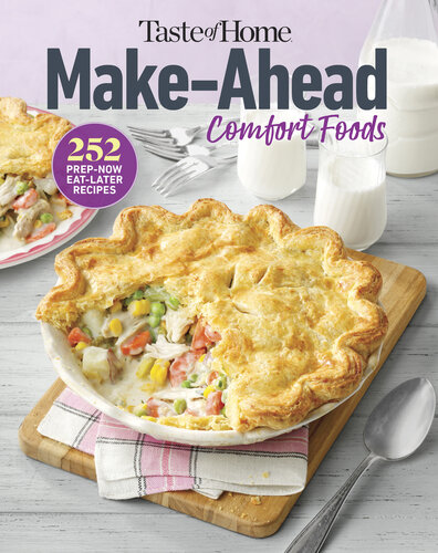 Taste of Home Make Ahead Comfort Foods : Savor 100's of hearty comfort food dishes (PDF/EPUB Version)
