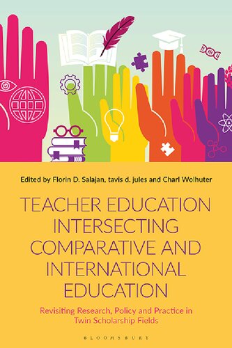 Teacher Education Intersecting Comparative and International Education: Revisiting Research, Policy and Practice in Twin Scholarship Fields (PDF/EPUB Version)
