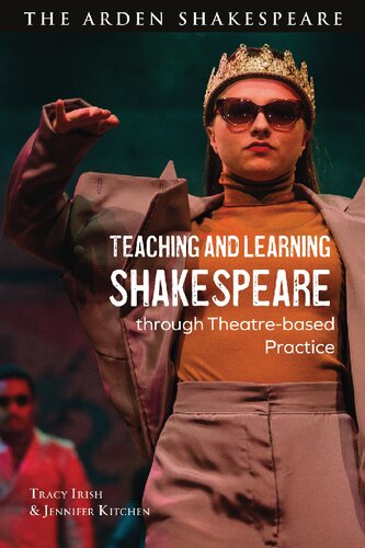 Teaching and Learning Shakespeare through Theatre-Based Practice (PDF/EPUB Version)