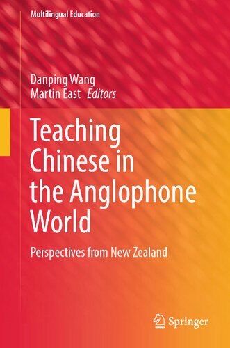 Teaching Chinese in the Anglophone World: Perspectives from New Zealand (Multilingual Education, 44) (PDF/EPUB Version)
