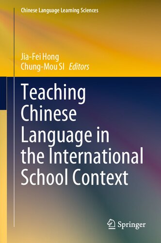 Teaching Chinese Language in the International School Context (Chinese Language Learning Sciences) (PDF/EPUB Version)
