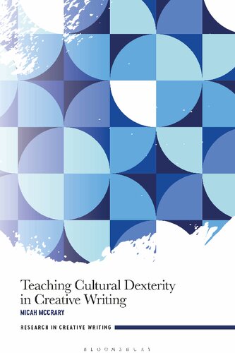 Teaching Cultural Dexterity in Creative Writing (PDF/EPUB Version)
