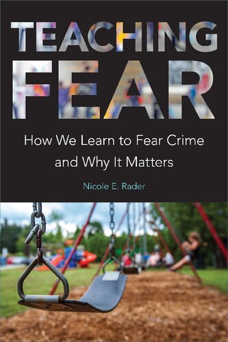 Teaching Fear: How We Learn to Fear Crime and Why It Matters (PDF/EPUB Version)
