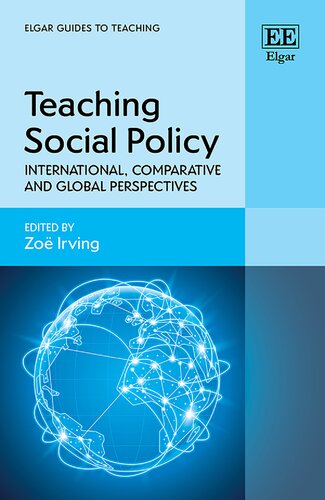 Teaching Social Policy: International, Comparative and Global Perspectives (Elgar Guides to Teaching) (PDF/EPUB Version)
