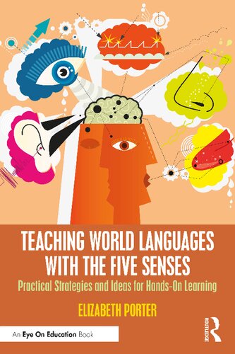 Teaching World Languages with the Five Senses: Practical Strategies and Ideas for Hands-on... Learning (PDF/EPUB Version)