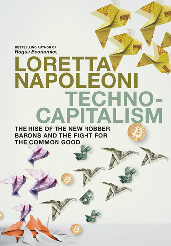Technocapitalism - The Rise of the New Robber Barons and the Fight for the Common Good (PDF/EPUB Version)