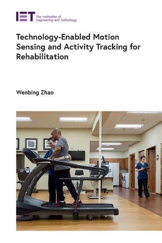 Technology-Enabled Motion Sensing and Activity Tracking for Rehabilitation (PDF/EPUB Version)
