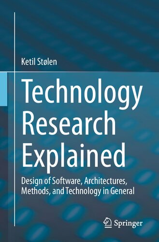 Technology Research Explained: Design of Software, Architectures, Methods, and Technology in General (PDF/EPUB Version)
