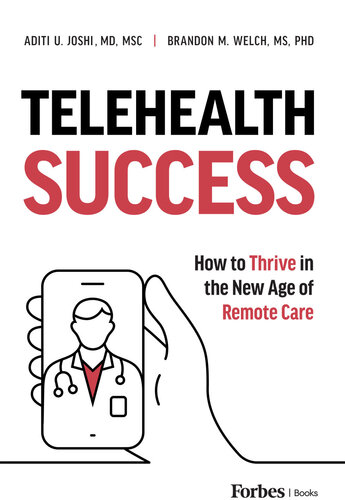 Telehealth Success: How to Thrive in the New Age of Remote Care (PDF/EPUB Version)
