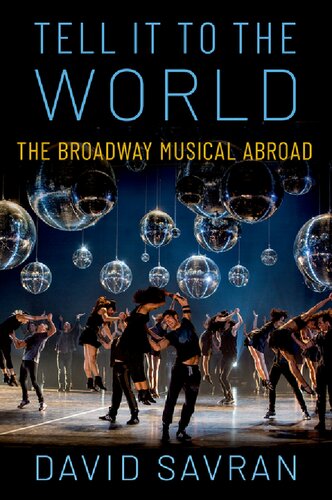 Tell it to the World: The Broadway Musical Abroad (PDF/EPUB Version)
