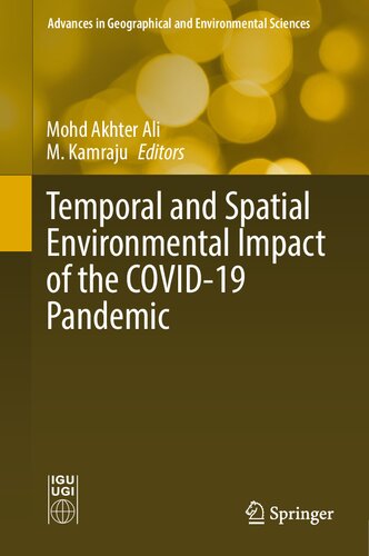 Temporal and Spatial Environmental Impact of the COVID-19 Pandemic (Advances in Geographical and Environmental Sciences) (PDF/EPUB Version)
