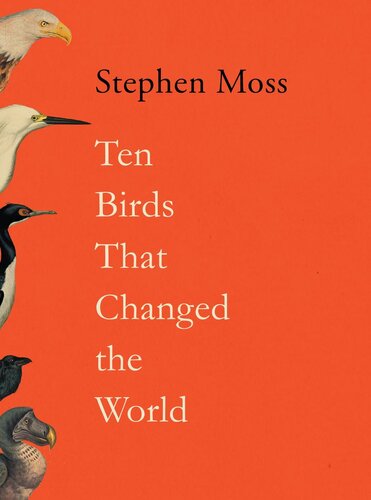 Ten Birds That Changed the World (PDF/EPUB Version)
