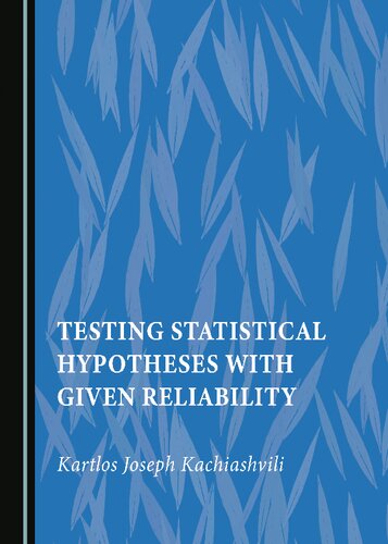 Testing Statistical Hypotheses with Given Reliability (PDF/EPUB Version)
