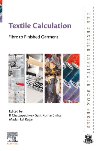 Textile Calculation: Fibre to Finished Garment (The Textile Institute Book Series) (PDF/EPUB Version)
