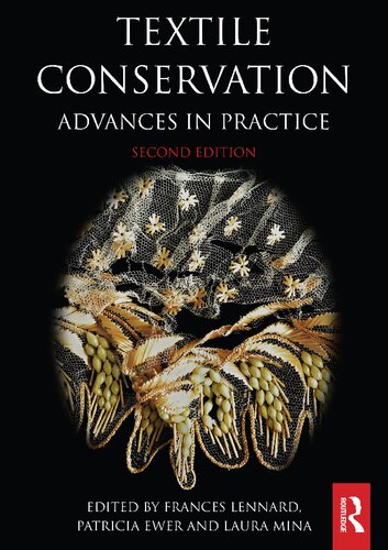 Textile Conservation: Advances in Practice (Routledge Series in Conservation and Museology) (PDF/EPUB Version)