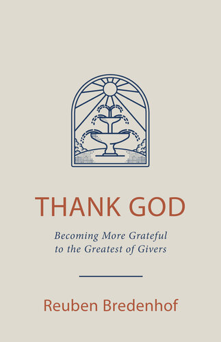Thank God: Becoming More Grateful to the Greatest of Givers (PDF/EPUB Version)
