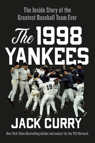 The 1998 Yankees: The Inside Story of the Greatest Baseball Team Ever (PDF/EPUB Version)
